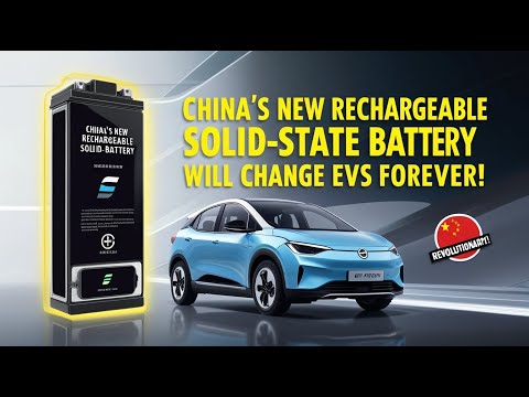 China’s NEW Rechargeable Solid-State Battery Will Change EVs Forever!