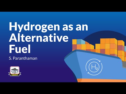 Hydrogen as an Alternative Fuel | S. Paranthaman | HIMT