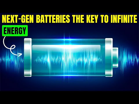 Next-Gen Batteries The Key to Infinite Energy | Revolutionizing Power Storage